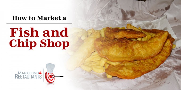 How to market a Fish and Chip Shop (PODCAST)